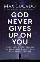 god never gives up on you