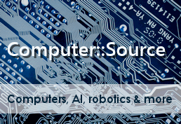 Computer Source computers, AI, robotics & more
